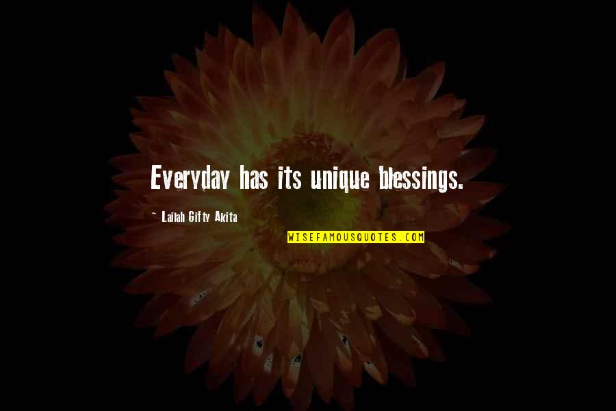 Everyday Quotes And Quotes By Lailah Gifty Akita: Everyday has its unique blessings.