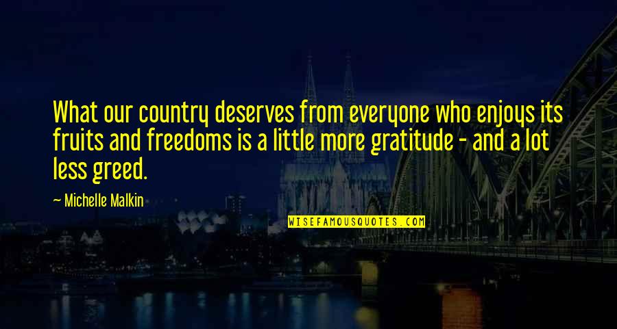 Everyone Deserves Quotes By Michelle Malkin: What our country deserves from everyone who enjoys Everyone Deserves Quotes By Michelle Malkin: What our country deserves from everyone who enjoys