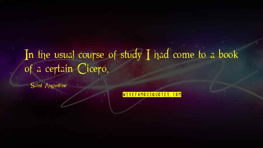Everyone Deserves The Truth Quotes By Saint Augustine: In the usual course of study I had Everyone Deserves The Truth Quotes By Saint Augustine: In the usual course of study I had