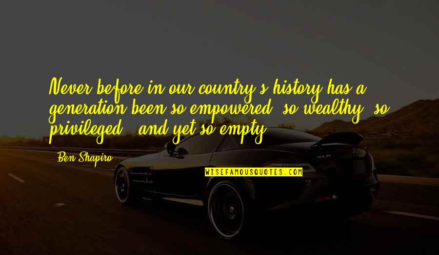 Everyone Dies Alone Quote Quotes By Ben Shapiro: Never before in our country's history has a