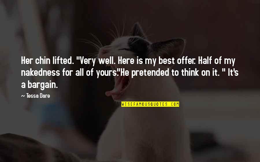 Everyone Doing Their Job Quotes By Tessa Dare: Her chin lifted. "Very well. Here is my Everyone Doing Their Job Quotes By Tessa Dare: Her chin lifted. "Very well. Here is my