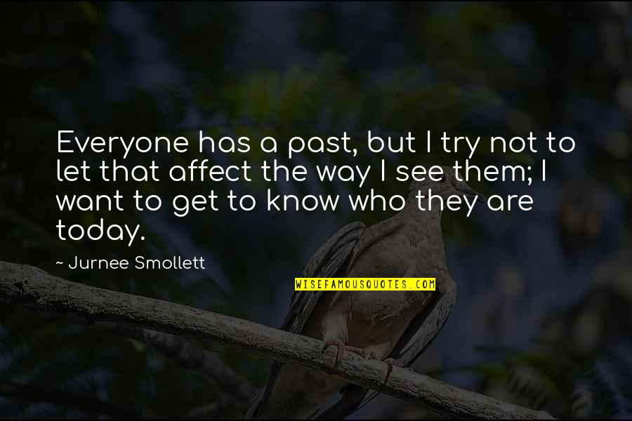 Everyone Has A Past Quotes By Jurnee Smollett: Everyone has a past, but I try not Everyone Has A Past Quotes By Jurnee Smollett: Everyone has a past, but I try not