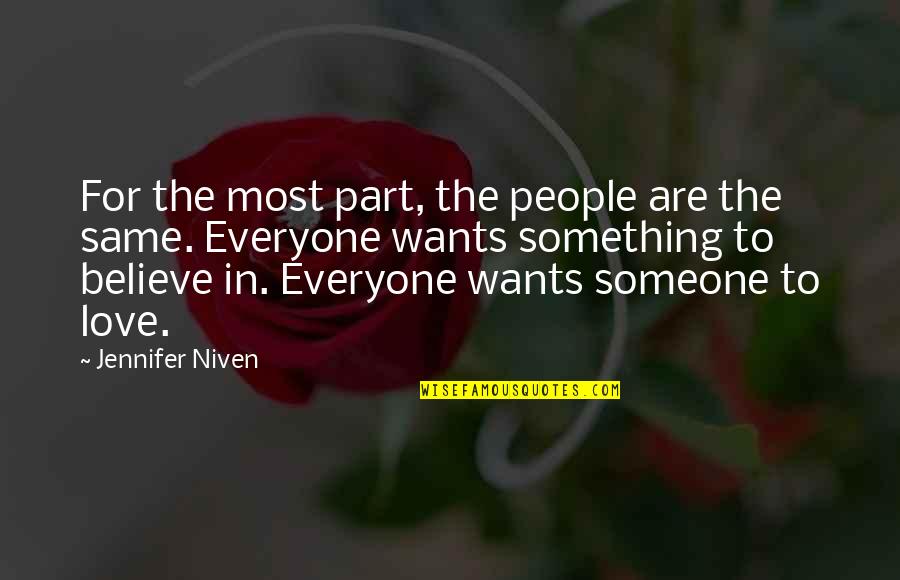 Everyone Is Not Same Quotes By Jennifer Niven: For the most part, the people are the