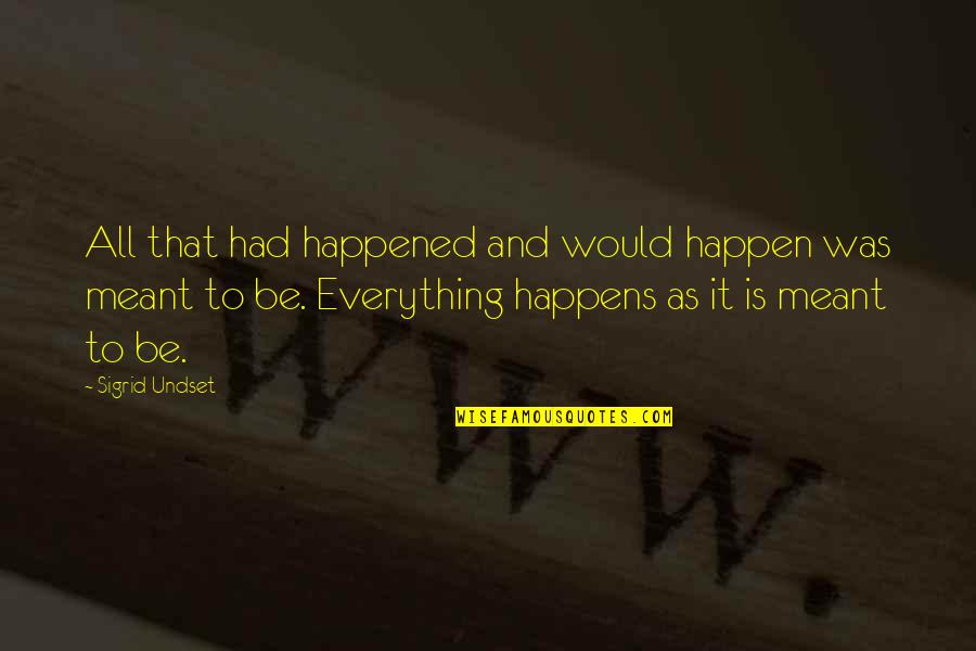 Everything Happen Quotes By Sigrid Undset: All that had happened and would happen was