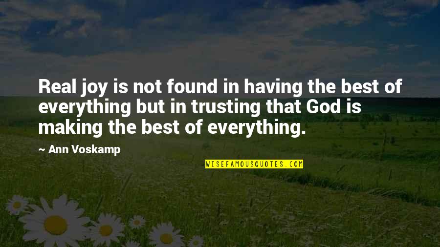 Everything Is God Quotes By Ann Voskamp: Real joy is not found in having the Everything Is God Quotes By Ann Voskamp: Real joy is not found in having the