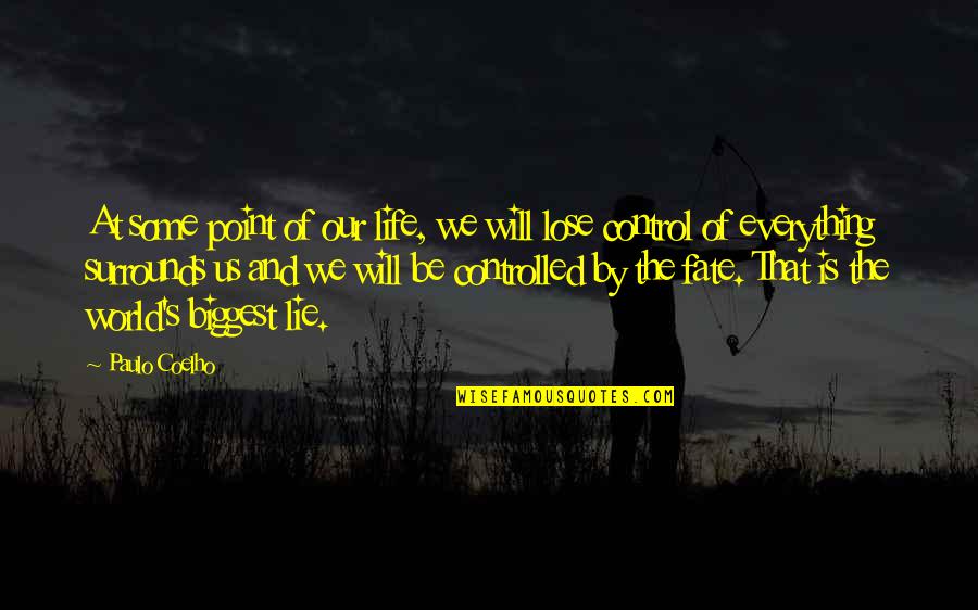 Everything Was Lie Quotes By Paulo Coelho: At some point of our life, we will