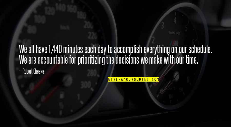 Everything With Time Quotes By Robert Cheeke: We all have 1,440 minutes each day to