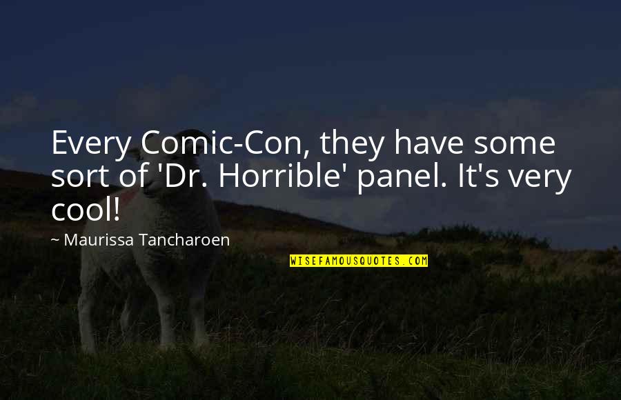 Everyy Quotes By Maurissa Tancharoen: Every Comic-Con, they have some sort of 'Dr.