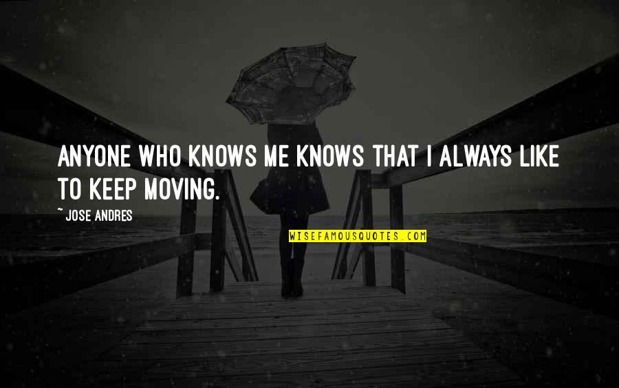 Eves Bayou Memory Quotes By Jose Andres: Anyone who knows me knows that I always