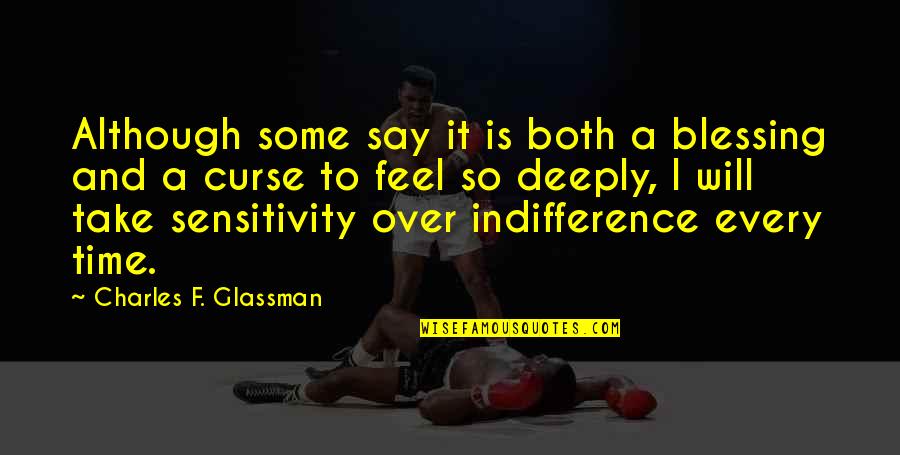 Evey Hammond Quotes By Charles F. Glassman: Although some say it is both a blessing Evey Hammond Quotes By Charles F. Glassman: Although some say it is both a blessing
