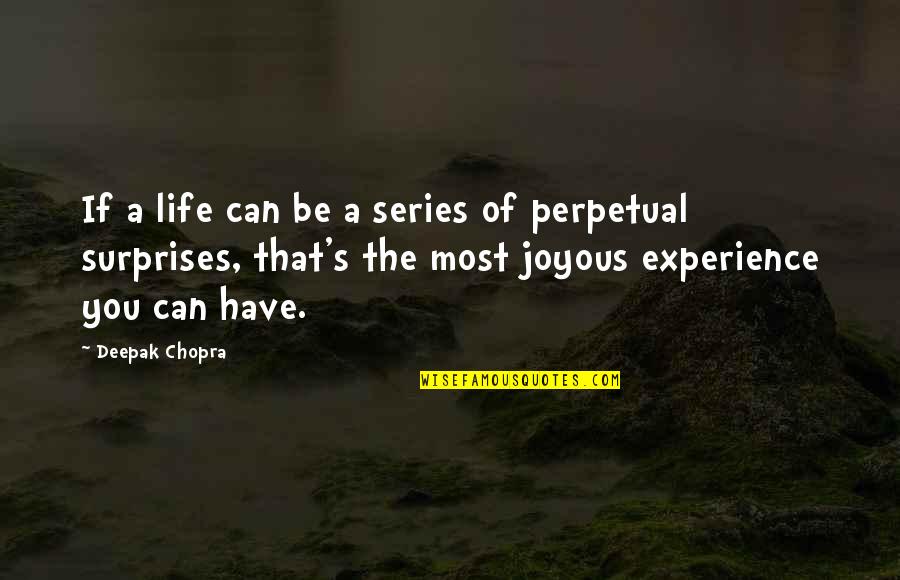Evgueni Chtchetinine Quotes By Deepak Chopra: If a life can be a series of