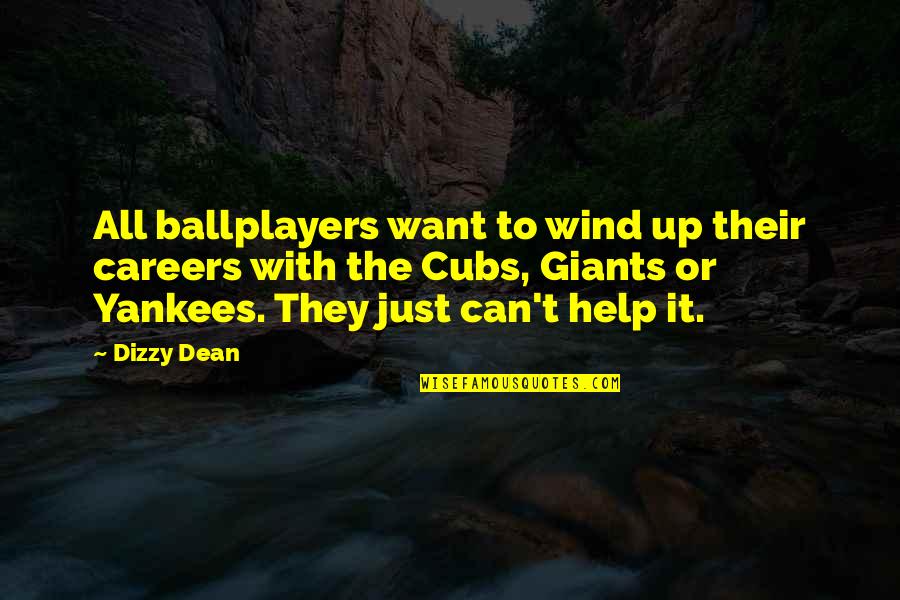 Evgueni Chtchetinine Quotes By Dizzy Dean: All ballplayers want to wind up their careers