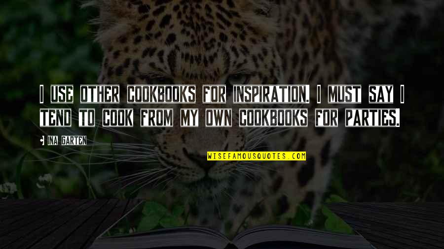 Evicting Quotes By Ina Garten: I use other cookbooks for inspiration. I must