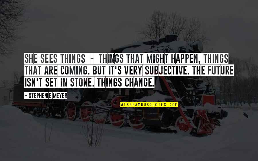 Evident Synonyms Quotes By Stephenie Meyer: She sees things - things that might happen,