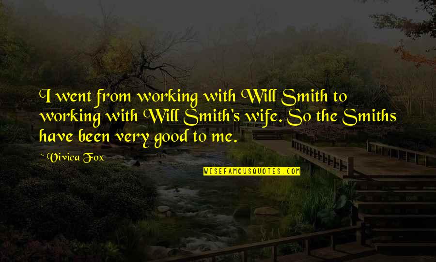 Evidente Declarado Quotes By Vivica Fox: I went from working with Will Smith to Evidente Declarado Quotes By Vivica Fox: I went from working with Will Smith to