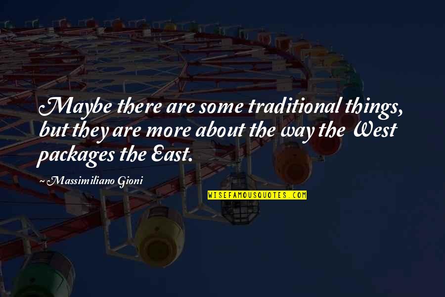 Evighetssymbol Quotes By Massimiliano Gioni: Maybe there are some traditional things, but they Evighetssymbol Quotes By Massimiliano Gioni: Maybe there are some traditional things, but they