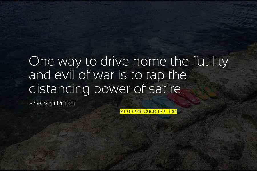 Evil And Power Quotes By Steven Pinker: One way to drive home the futility and