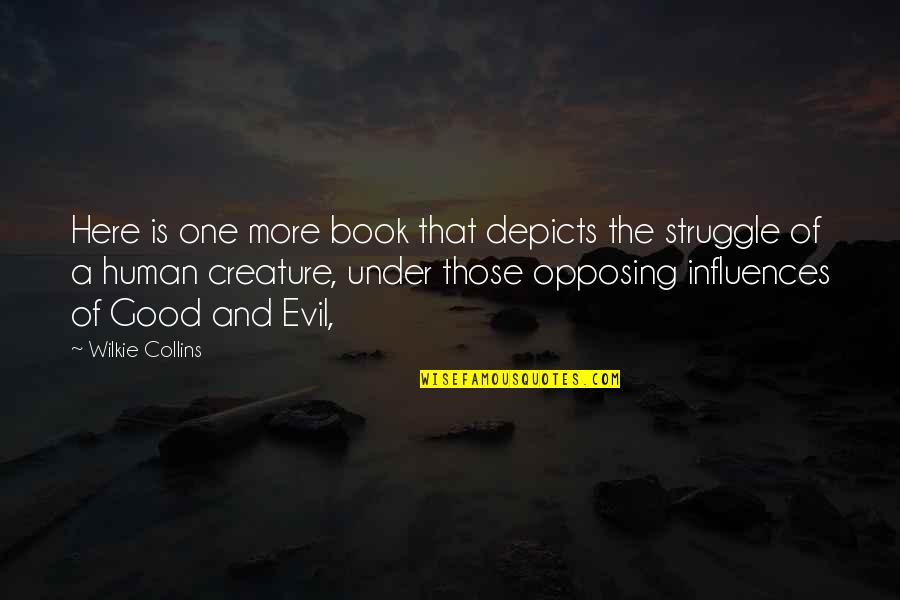 Evil Book Quotes By Wilkie Collins: Here is one more book that depicts the