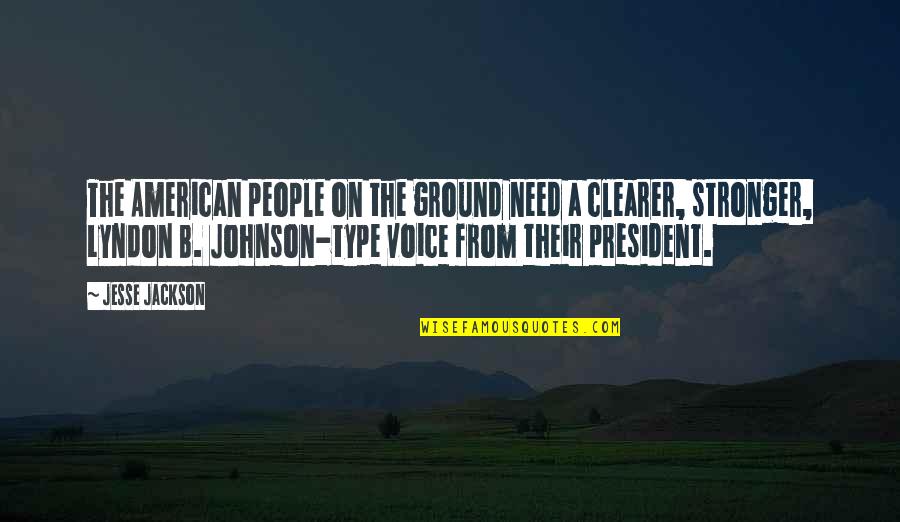 Evil Envy Quotes By Jesse Jackson: The American people on the ground need a