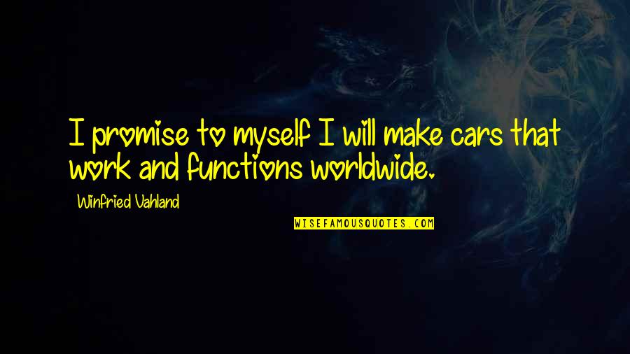 Evil Geniuses Quotes By Winfried Vahland: I promise to myself I will make cars