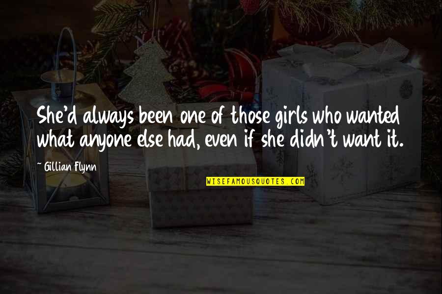 Evil Nature Of Man Quotes By Gillian Flynn: She'd always been one of those girls who