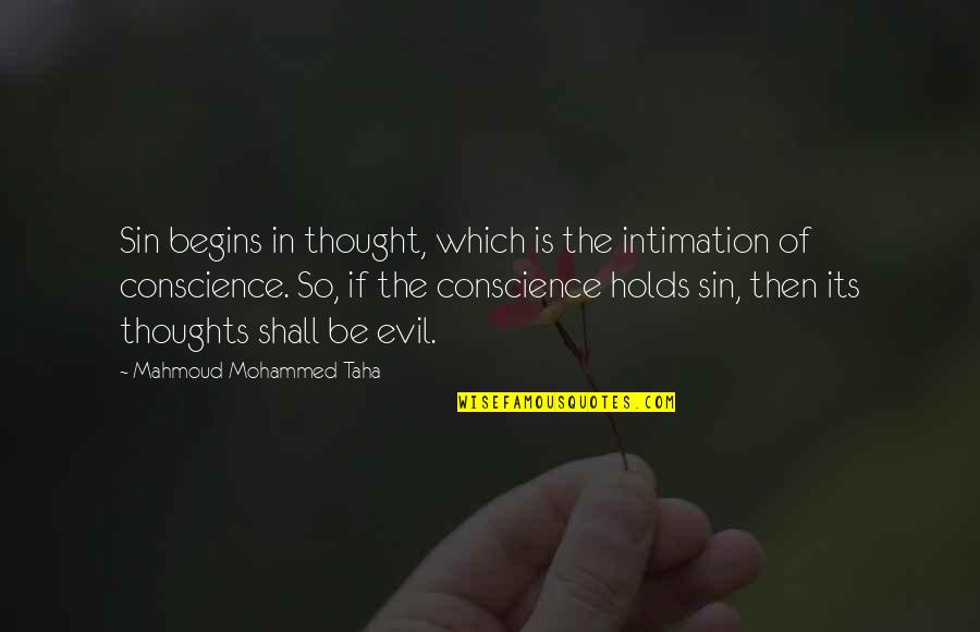 Evil Thoughts Quotes By Mahmoud Mohammed Taha: Sin begins in thought, which is the intimation