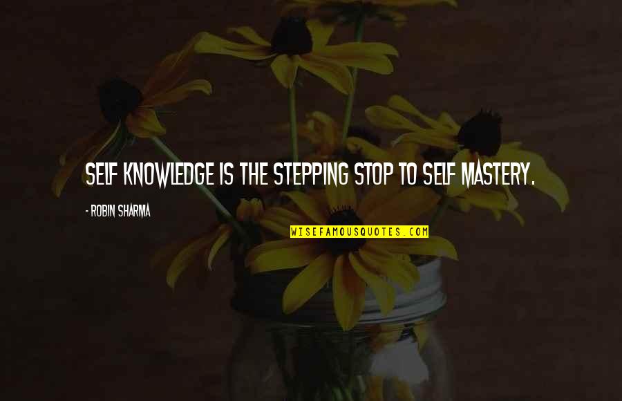 Evil Villain Quotes By Robin Sharma: Self knowledge is the stepping stop to self