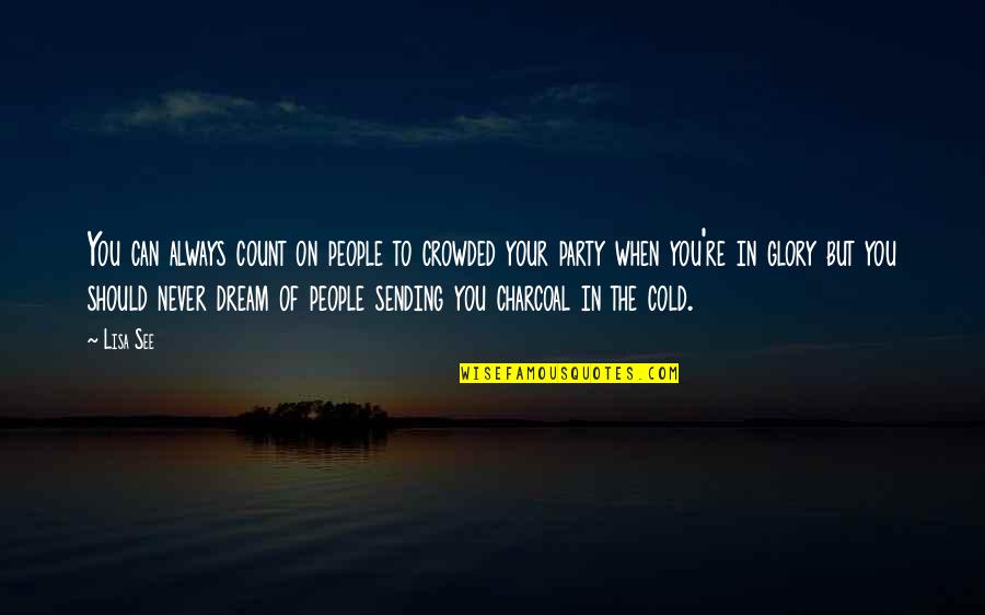 Evilyn Stone Quotes By Lisa See: You can always count on people to crowded