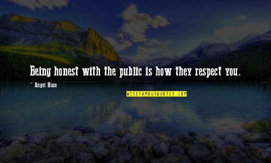 Evinrude Outboard Quotes By Angel Haze: Being honest with the public is how they