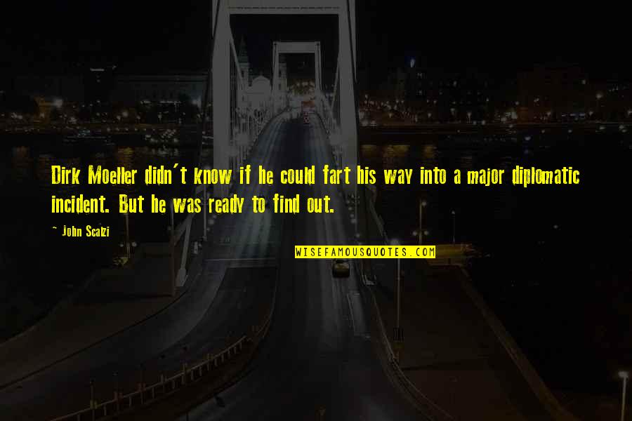 Evitado En Quotes By John Scalzi: Dirk Moeller didn't know if he could fart Evitado En Quotes By John Scalzi: Dirk Moeller didn't know if he could fart