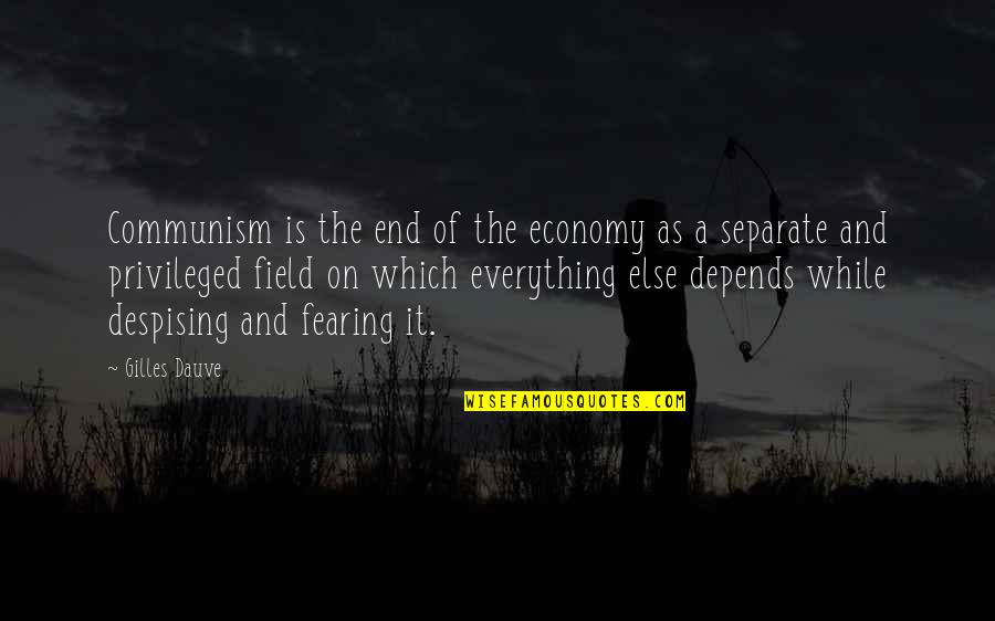 Evitando La Quotes By Gilles Dauve: Communism is the end of the economy as