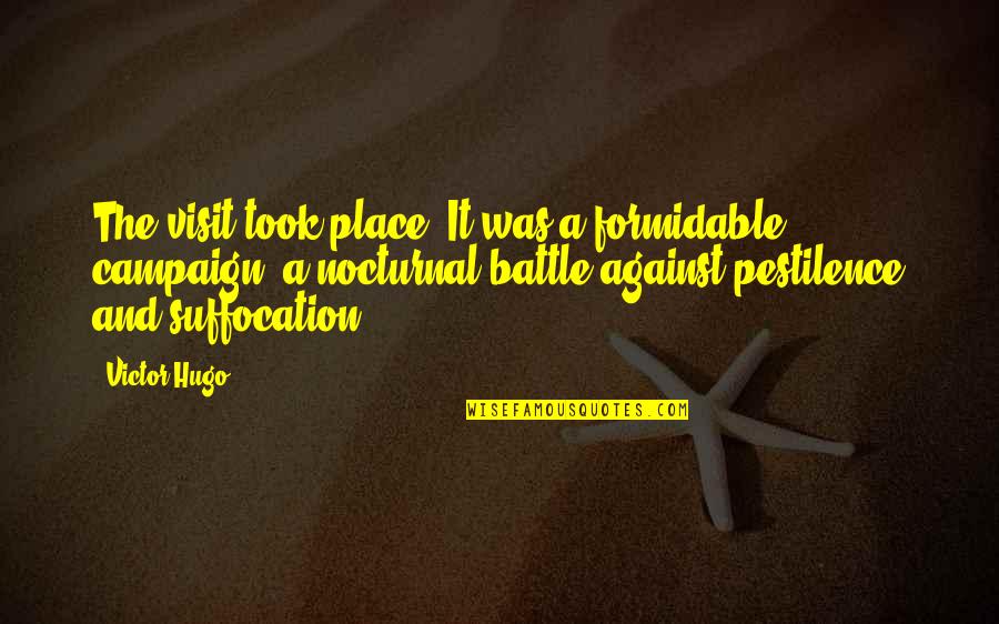 Evlendirme Quotes By Victor Hugo: The visit took place. It was a formidable Evlendirme Quotes By Victor Hugo: The visit took place. It was a formidable
