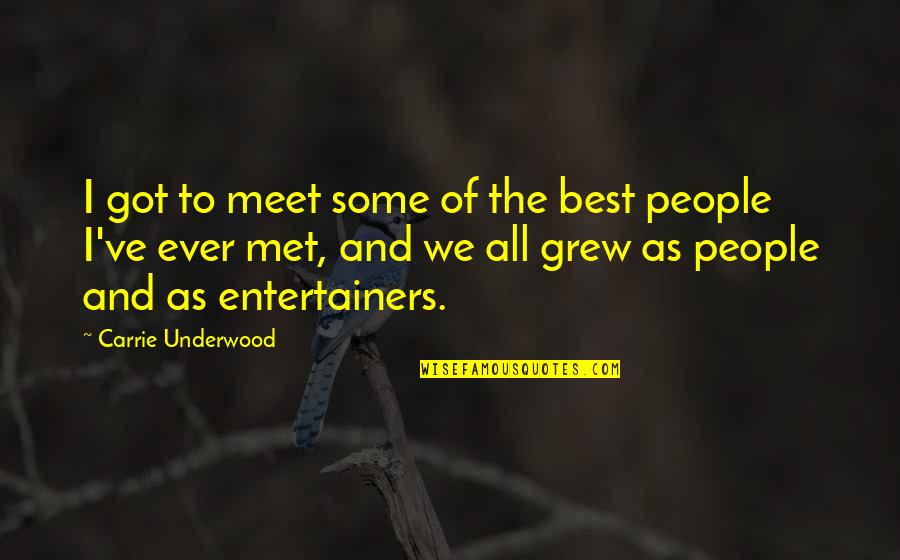 Evocar En Quotes By Carrie Underwood: I got to meet some of the best Evocar En Quotes By Carrie Underwood: I got to meet some of the best