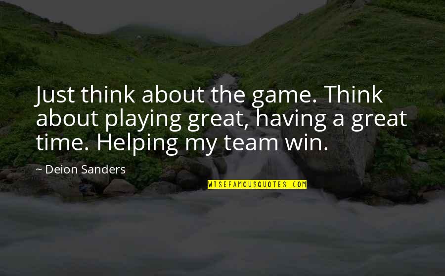 Evolet Movie Quotes By Deion Sanders: Just think about the game. Think about playing Evolet Movie Quotes By Deion Sanders: Just think about the game. Think about playing