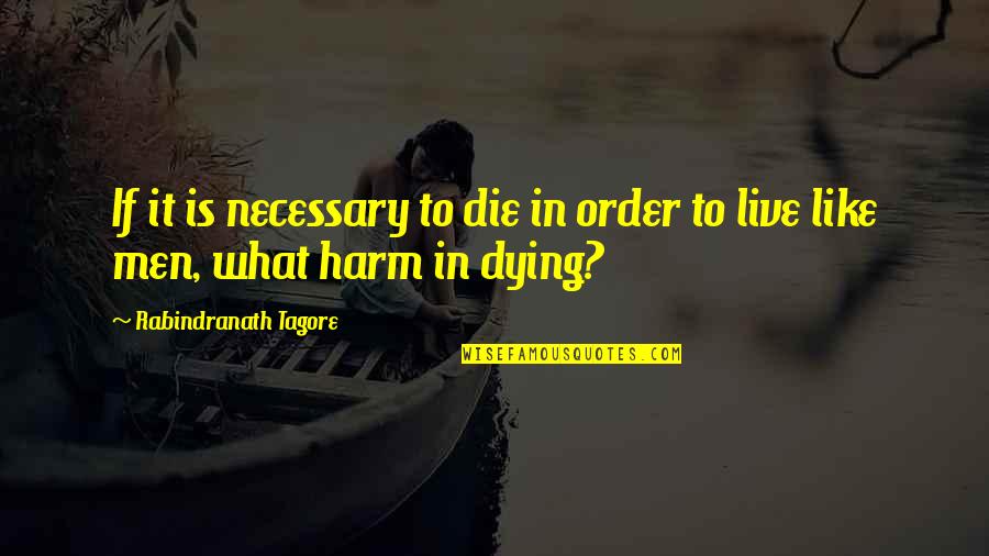 Evolucionando Quotes By Rabindranath Tagore: If it is necessary to die in order