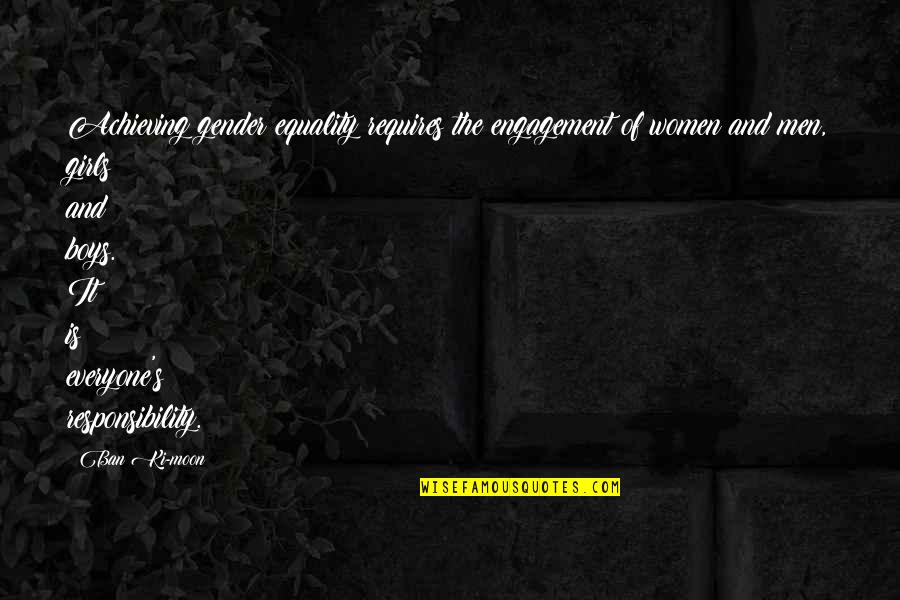 Evolution Humor Quotes By Ban Ki-moon: Achieving gender equality requires the engagement of women Evolution Humor Quotes By Ban Ki-moon: Achieving gender equality requires the engagement of women
