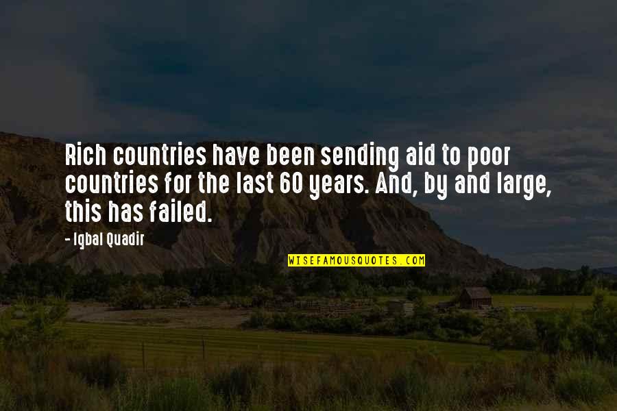 Evolution Of Society Quotes By Iqbal Quadir: Rich countries have been sending aid to poor