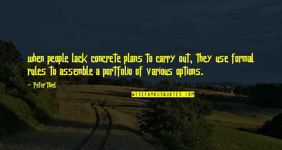 Evolution Short Quotes By Peter Thiel: when people lack concrete plans to carry out, Evolution Short Quotes By Peter Thiel: when people lack concrete plans to carry out,