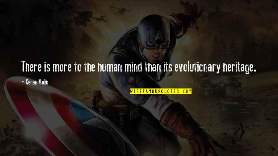 Evolutionary Psychology Quotes By Kenan Malik: There is more to the human mind than