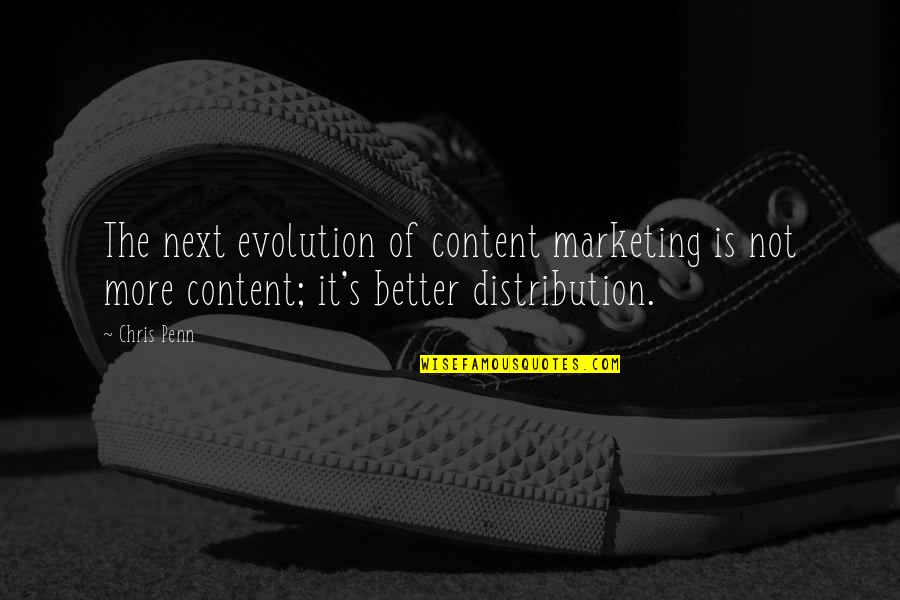 Evolution's Quotes By Chris Penn: The next evolution of content marketing is not
