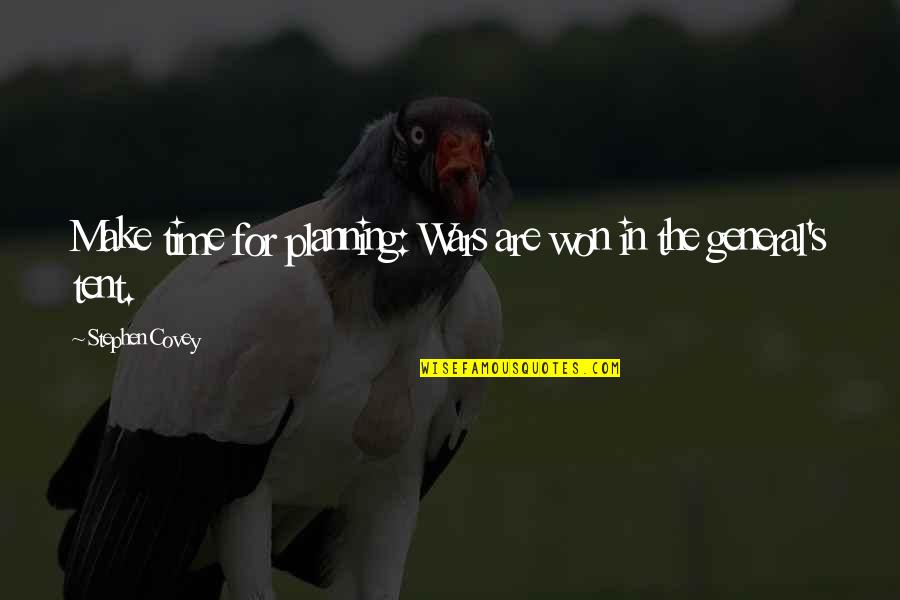 Evolutis Quotes By Stephen Covey: Make time for planning: Wars are won in Evolutis Quotes By Stephen Covey: Make time for planning: Wars are won in
