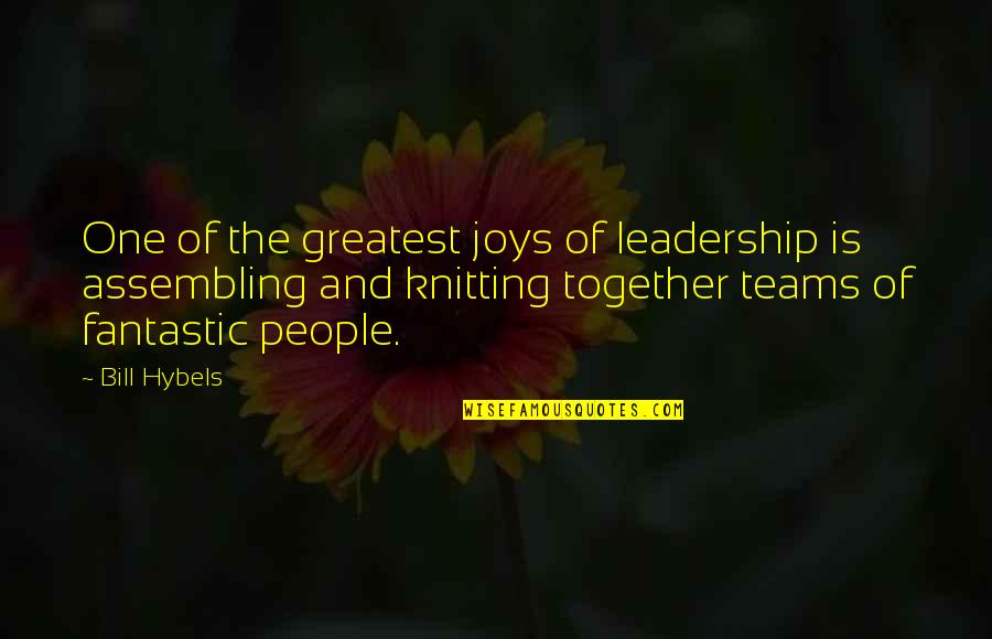Evolve Dropship Quotes By Bill Hybels: One of the greatest joys of leadership is