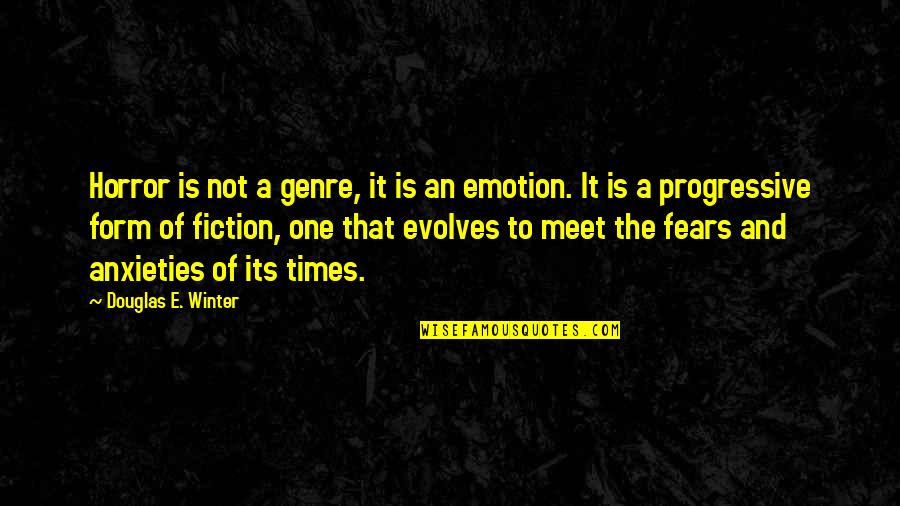 Evolves Quotes By Douglas E. Winter: Horror is not a genre, it is an