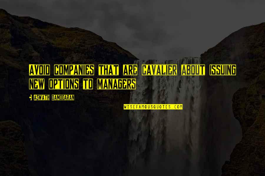 Evonolife Quotes By Aswath Damodaran: Avoid companies that are cavalier about issuing new Evonolife Quotes By Aswath Damodaran: Avoid companies that are cavalier about issuing new