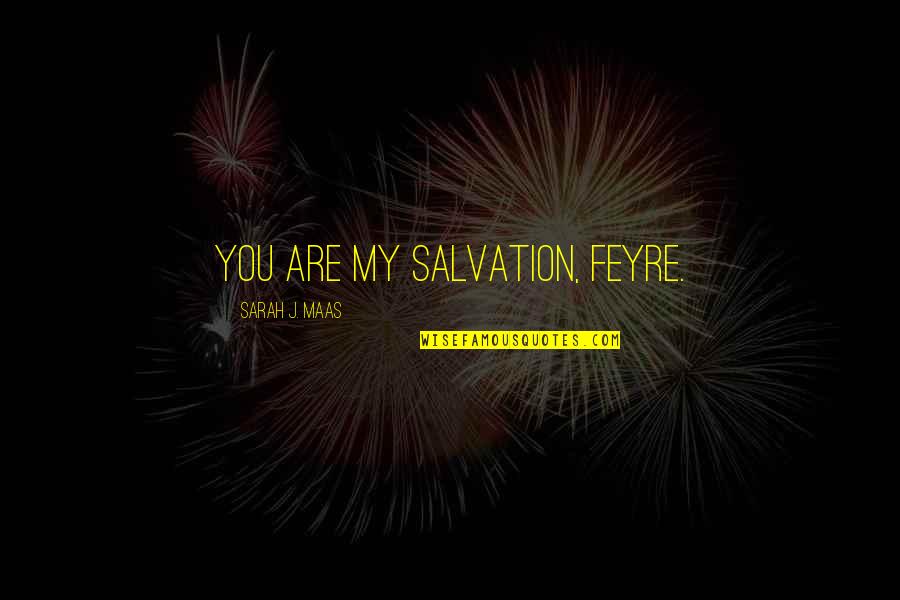 Evoqua Stock Quotes By Sarah J. Maas: You are my salvation, Feyre.