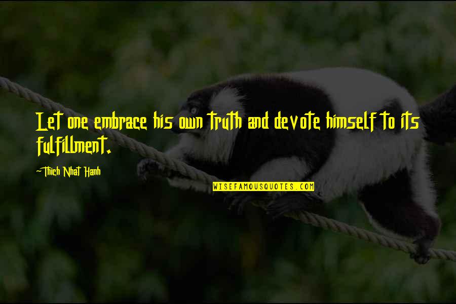 Evoqua Stock Quotes By Thich Nhat Hanh: Let one embrace his own truth and devote