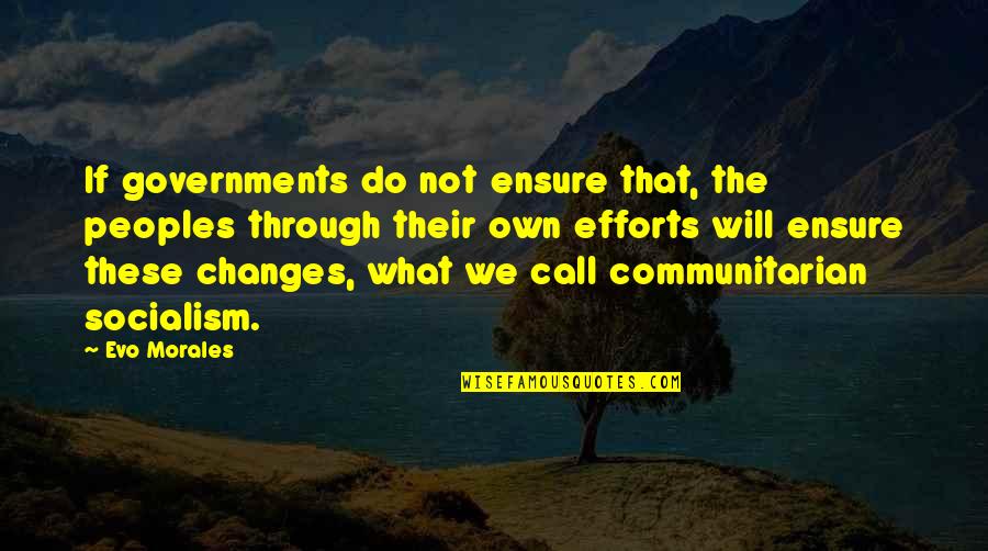 Evo's Quotes By Evo Morales: If governments do not ensure that, the peoples Evo's Quotes By Evo Morales: If governments do not ensure that, the peoples