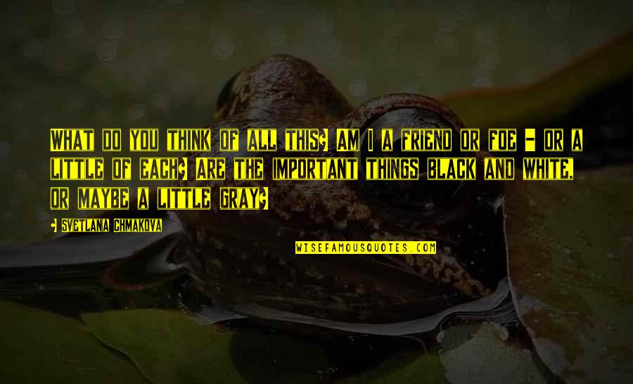 Evrendeki Yildizlar Quotes By Svetlana Chmakova: What do you think of all this? Am Evrendeki Yildizlar Quotes By Svetlana Chmakova: What do you think of all this? Am