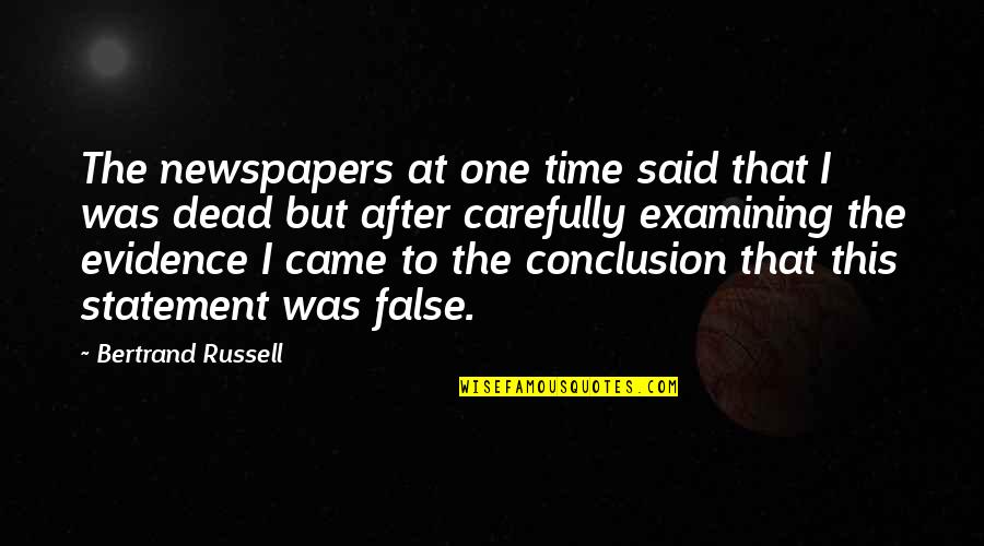 Ewh Quote Quotes By Bertrand Russell: The newspapers at one time said that I Ewh Quote Quotes By Bertrand Russell: The newspapers at one time said that I