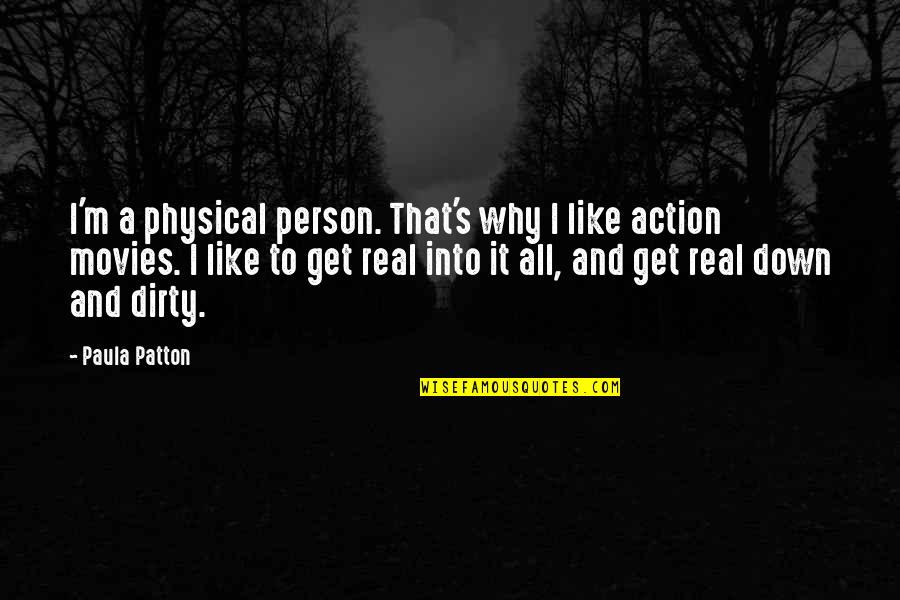 Ewings Kernville Quotes By Paula Patton: I'm a physical person. That's why I like